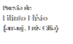 Caixa de texto: Poesia de
Filinto El�sio
(arranj. Luis C�lia)
