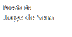Caixa de texto: Poesia de
Jorge de Sena
